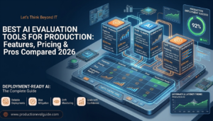 Best AI Evaluation Tools for Production: Features, Pricing & Pros Compared 2026